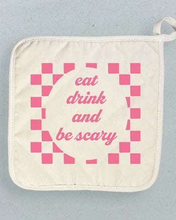 Eat Drink and Be Scary - Cotton Pot Holder