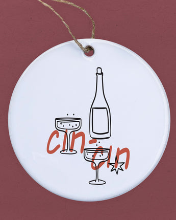 Cin Cin Champagne - Ornament