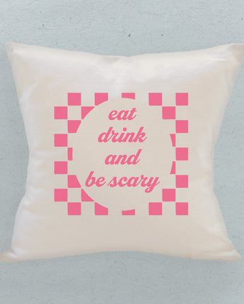 Eat Drink and Be Scary - Square Canvas Pillow