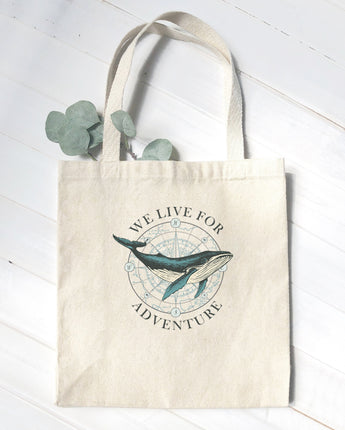 We Live for Adventure - Canvas Tote Bag