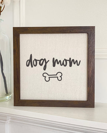 Dog Mom - Framed Sign