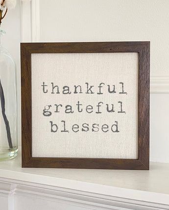 Thankful Grateful Blessed - Framed Sign