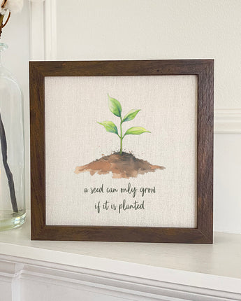 Seedling Quote - Framed Sign