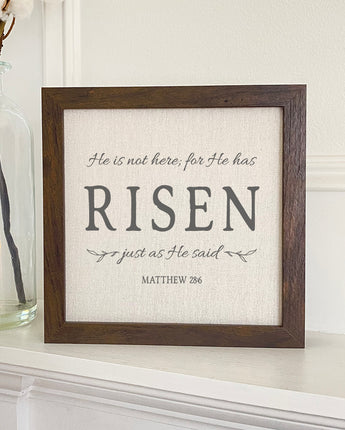 He Has Risen - Framed Sign