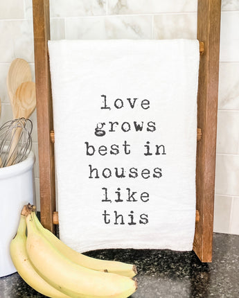 Love Grows Best - Cotton Tea Towel