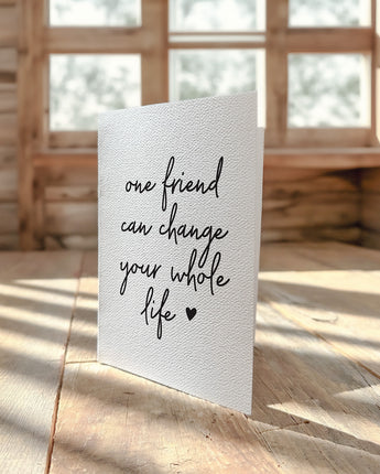 One Friend - Greeting Card