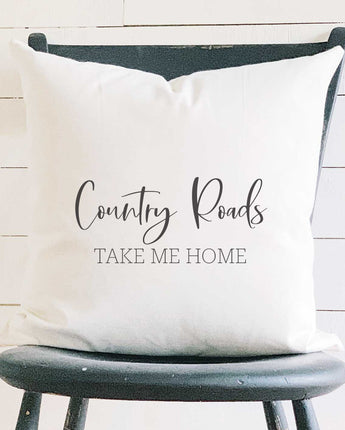 Country Roads Take Me Home - Square Canvas Pillow