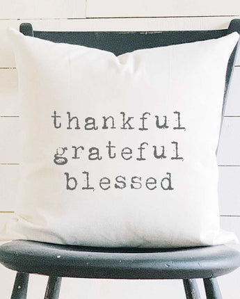 Thankful Grateful Blessed - Square Canvas Pillow