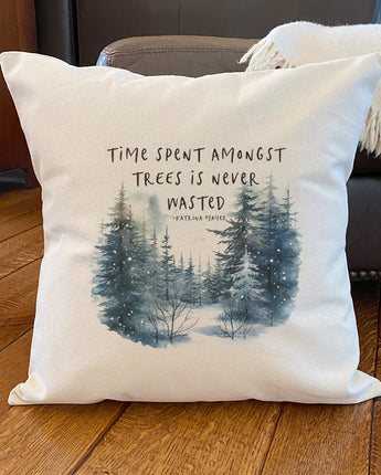 Time Spent Amongst the Trees - Square Canvas Pillow